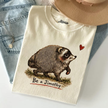 Be A Jimothy Raccoon T-shirt Son-0251
