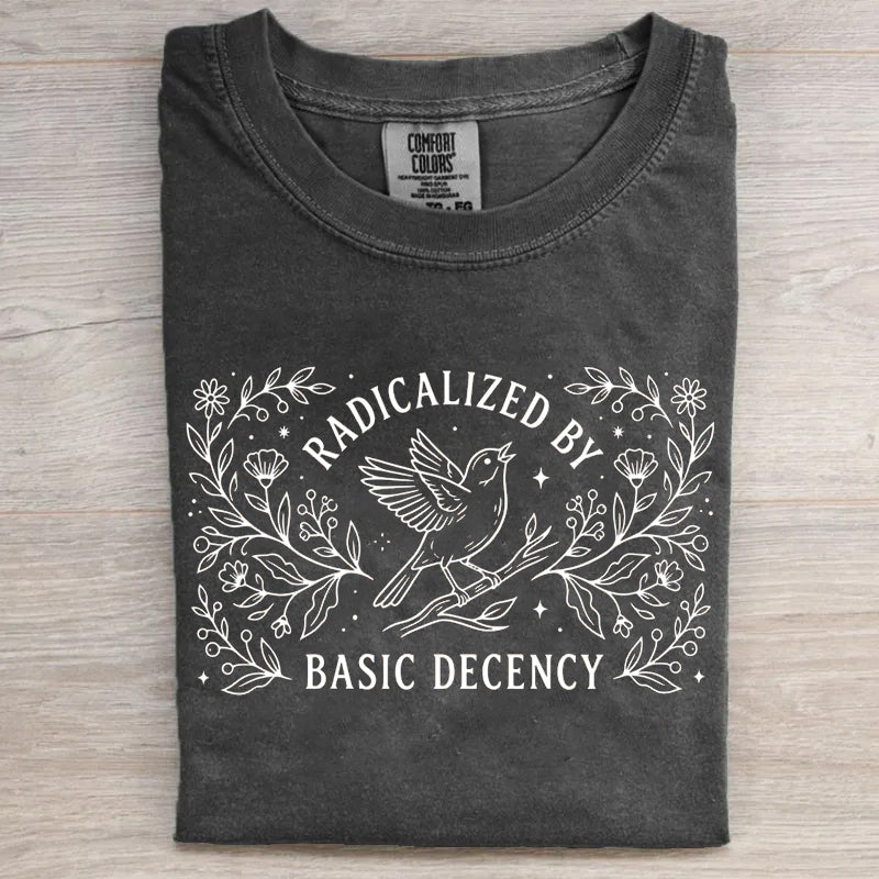 RADICALIZED BY BASIC DECENCY SHIRT HHUE - 129