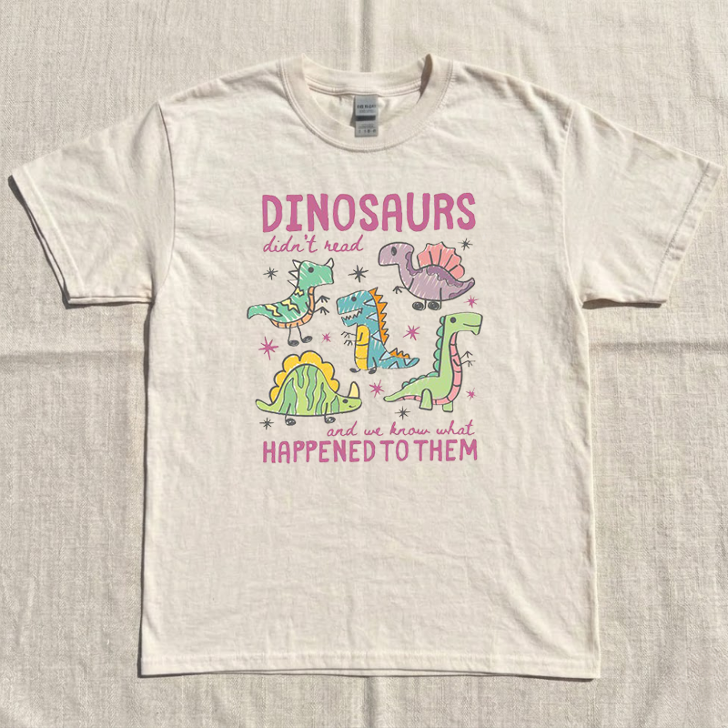 Funny Dinosaurs Didn’t Read Shirt, Teacher Book Lover Tee, Librarian Bookish Gift For Reader B-00122