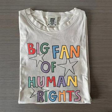 BIG FAN OF HUMAN RIGHTS SHIRT HHUE - 135