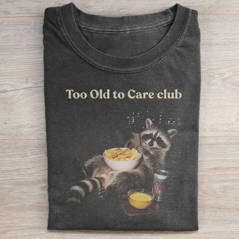 FUNNY TOO OLD TO CARE CLUB T-SHIRT LL - 0215