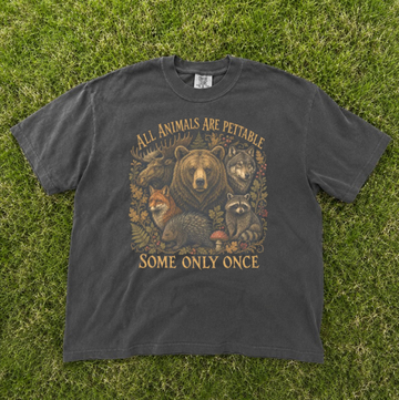 ALL ANIMAL ARE PETTABLE SOME ONLY ONCE TEE, FUNNY WILDLIFE GRAPHICTEE BN-00260