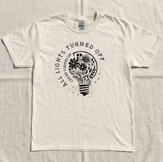 ALL LIGHT TURNED OFF CAN BE TURNED ON TEE, WILDFOWERS TEE, YOU MATTER TEE, MENTAL HEALTH MATTERS TOP BN-00202