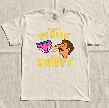 FUNNY EMBARRASSING GRAPHIC TEE, IF ITS FISHY I WILL SNIFFY INAPPROPRIATE TEE BN-00203
