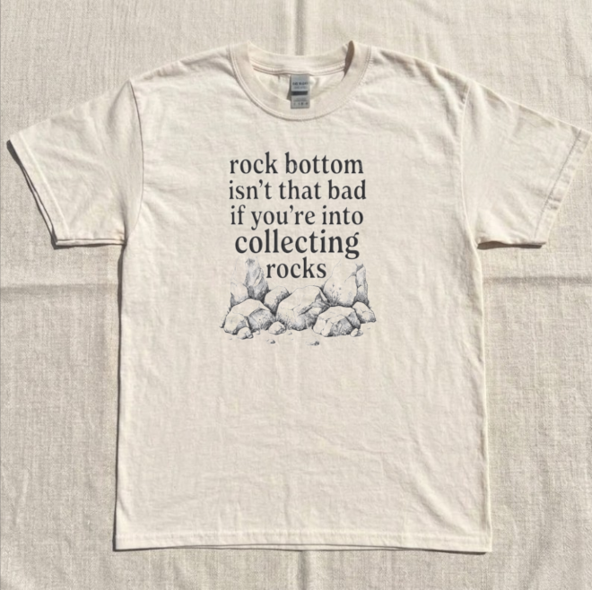 ROCK BOTTOM ISN'T THAT BAD IF YOU' RE INTO COLLECTING ROCKS, FUNNY GEOLOGY TEE BN-00265