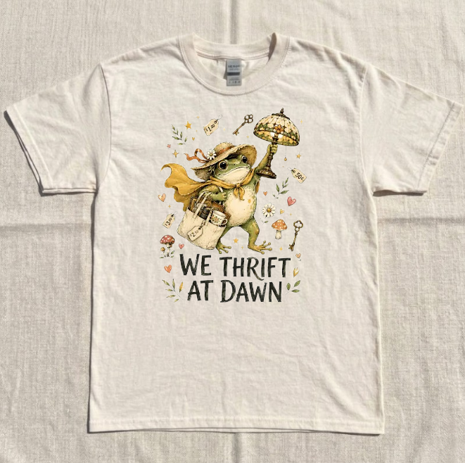 WE THRIFT AT DAWN FUNNY FROG MEME THRIFTING LOVER TEE BN-00219