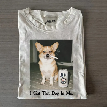 I GOT THAT DOG IN ME CORGI T-SHIRT BT-00181