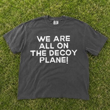 WE ARE ALL ON THE DECOY PLANE TEE BN- 00289