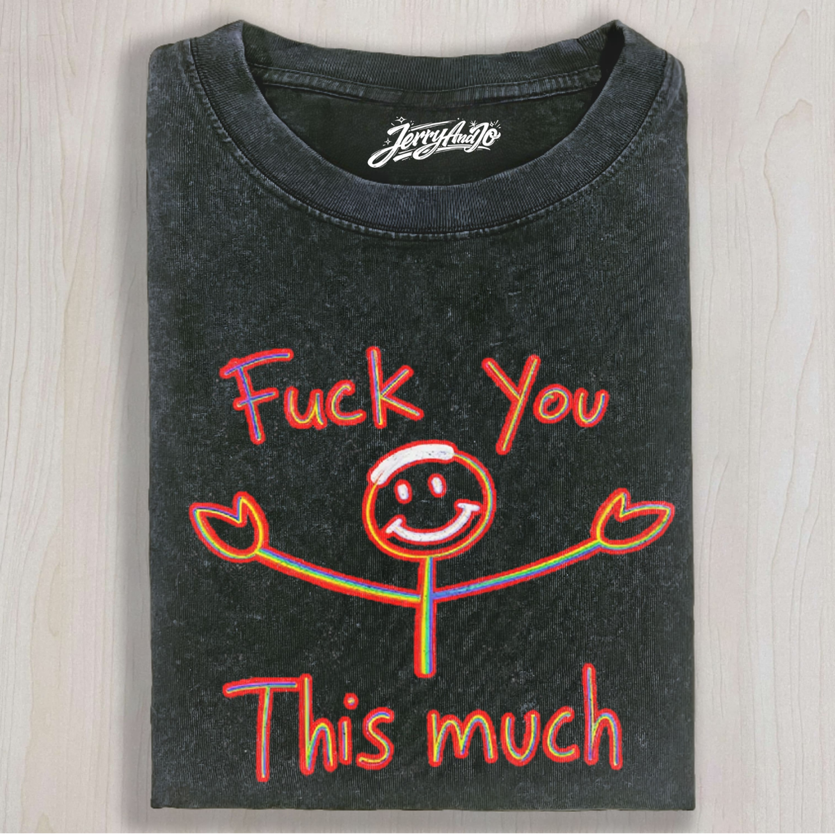 FUCK YOU THIS MUCH SHIRT NN-0213