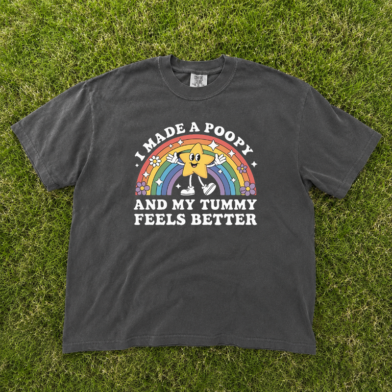 I Made A Poopy Funny Inappropriate Vacation Swap Graphic Tee, Funny Quotes, Tummy Hurt B-00113